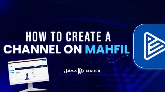 How to Create a Channel on Mahfil | Mahfil